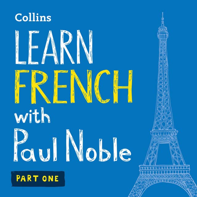 Cover for Learn French with Paul Noble for Beginners – Part 1: French Made Easy with Your 1 million-best-selling Personal Language Coach