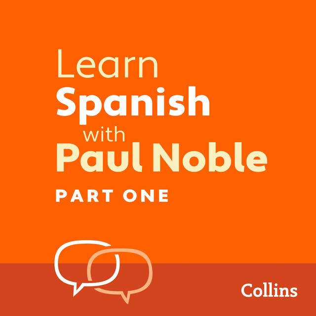 Learn Spanish with Paul Noble for Beginners – Part 1: Spanish Made Easy with Your 1 million-best-selling Personal Language Coach