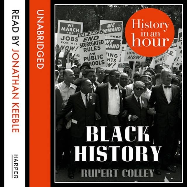 Black History: History in an Hour by Rupert Colley