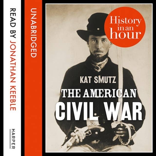 Cover for The American Civil War: History in an Hour