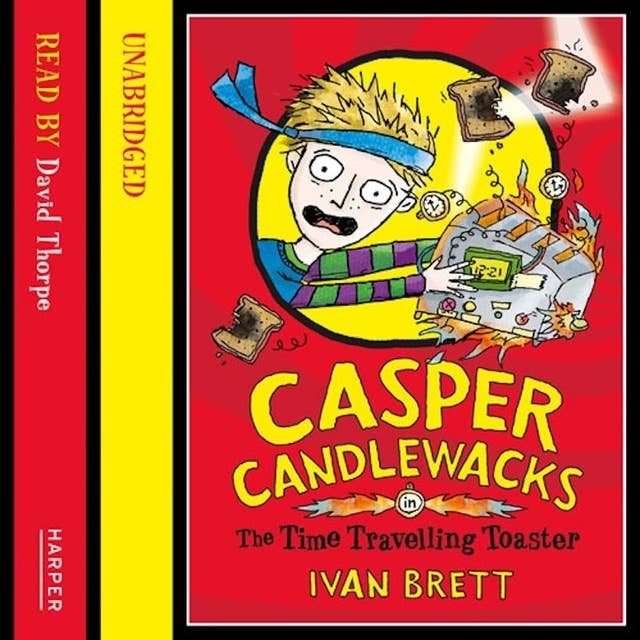 Casper Candlewacks in the Time Travelling Toaster
