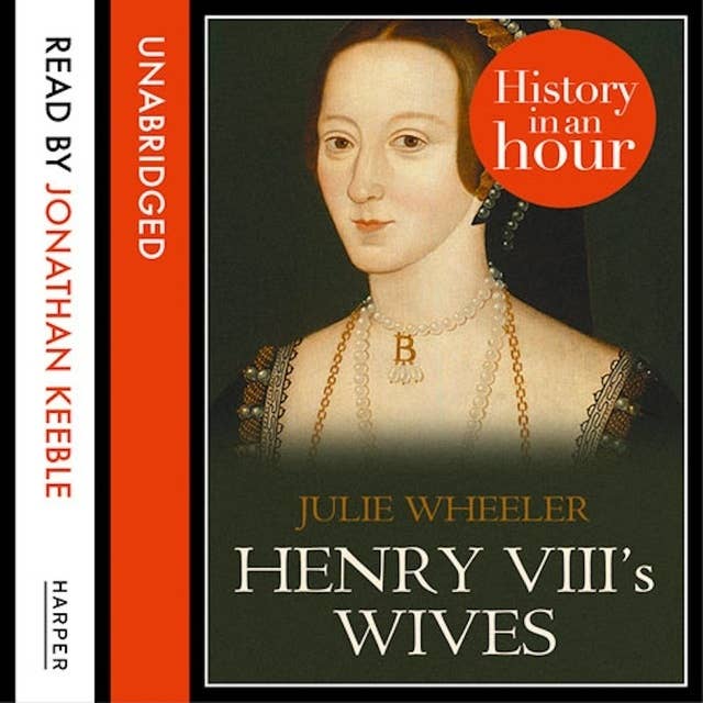 Cover for Henry VIII’s Wives: History in an Hour
