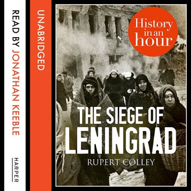 Cover for The Siege of Leningrad: History in an Hour