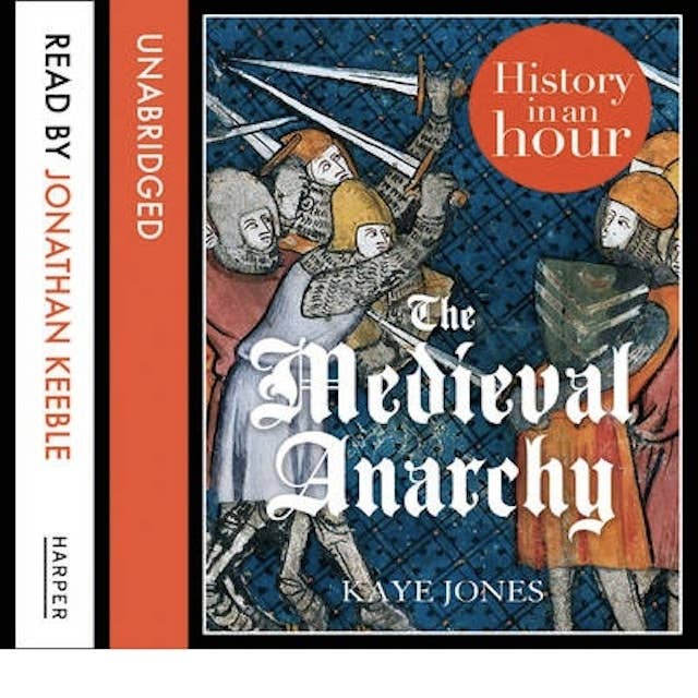 The Medieval Anarchy: History in an Hour 