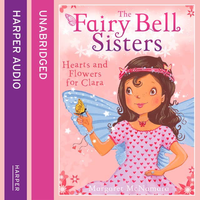 The Fairy Bell Sisters: Hearts and Flowers for Clara