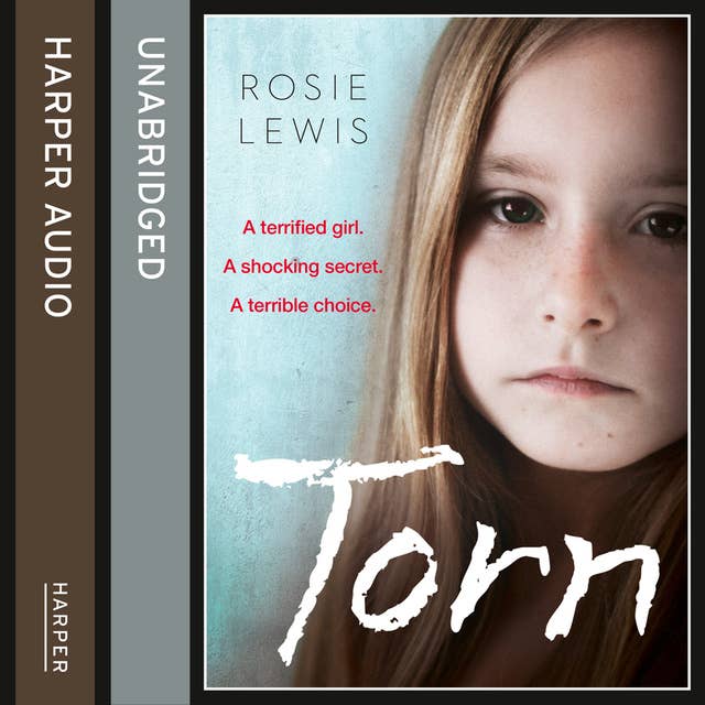 Torn – A terrified girl – A shocking secret – A terrible choice: A terrified girl. A shocking secret. A terrible choice.