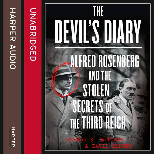Cover for The Devil’s Diary: Alfred Rosenberg and the Stolen Secrets of the Third Reich