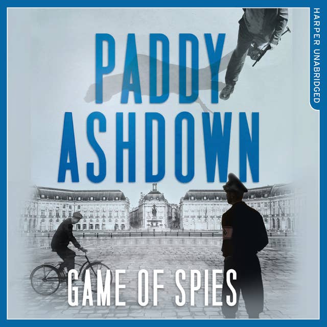 Cover for Game of Spies: The Secret Agent, the Traitor and the Nazi, Bordeaux 1942-1944