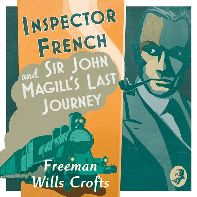 Inspector French: Sir John Magill’s Last Journey