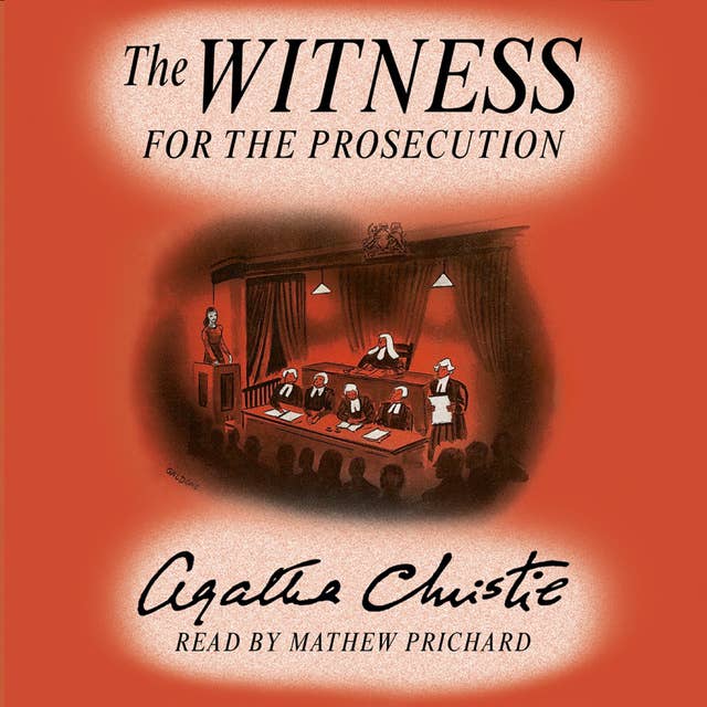 The Witness for the Prosecution: Agatha Christie’s Short Story read by her Grandson