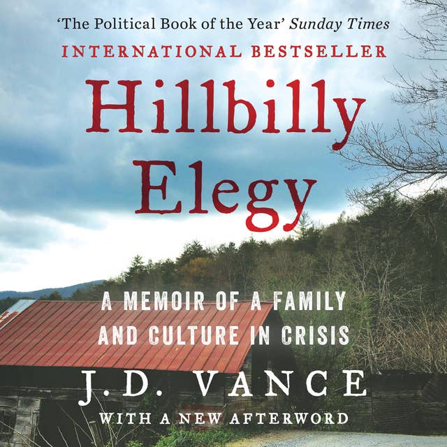 Hillbilly Elegy: A Memoir of a Family and Culture in Crisis 