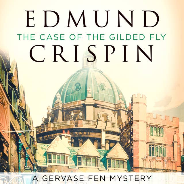 The Case of the Gilded Fly: A Gervase Fen Mystery
