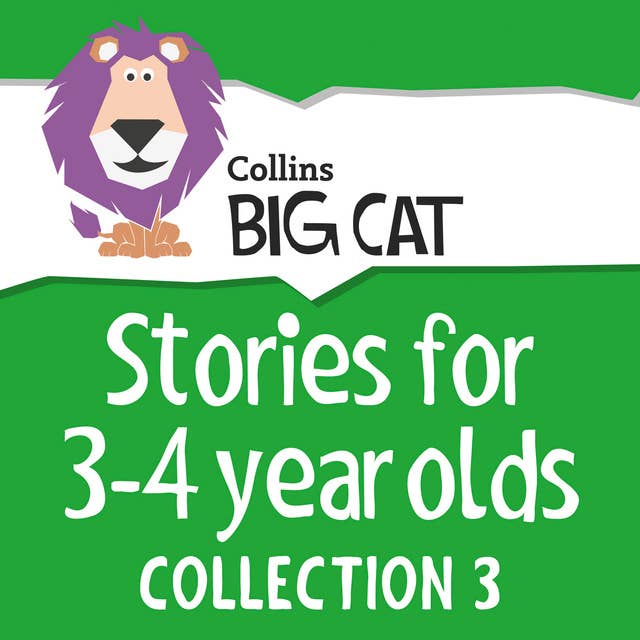 Stories for 3 to 4 year olds: Collection 3