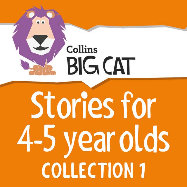 Stories for 4 to 5 year olds: Collection 1