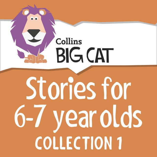 Stories for 6 to 7 year olds: Collection 1