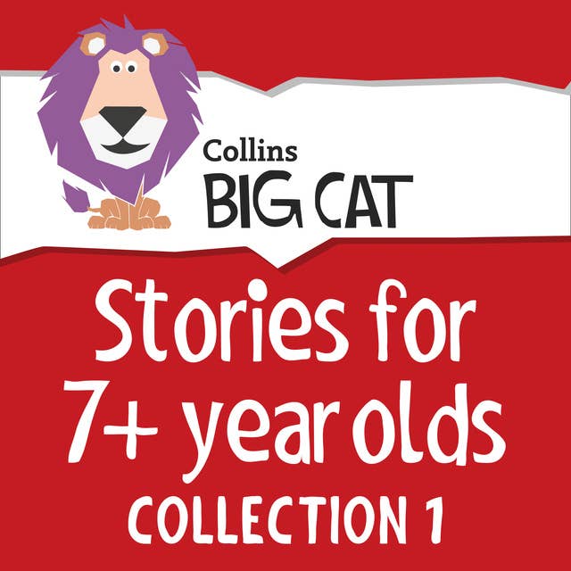 Stories for 7+ year olds: Collection 1