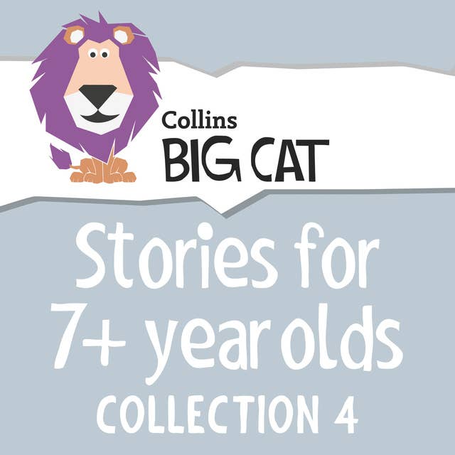 Stories for 7+ year olds: Collection 4