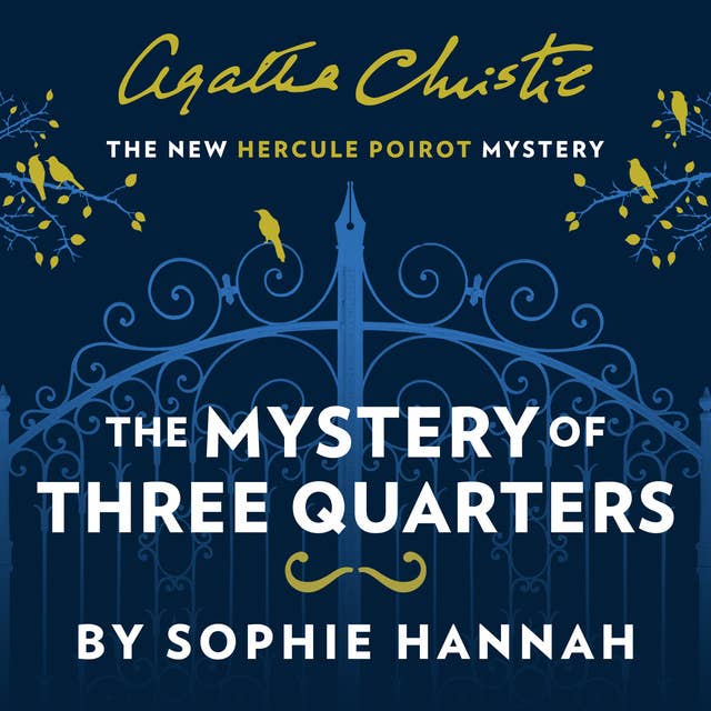 The Mystery of Three Quarters: The New Hercule Poirot Mystery 