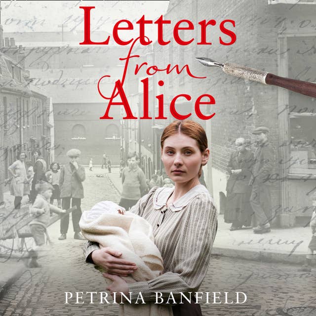 Letters from Alice: A tale of hardship and hope. A search for the truth.