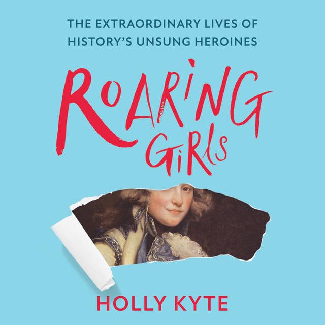 Roaring Girls: The forgotten feminists of British history