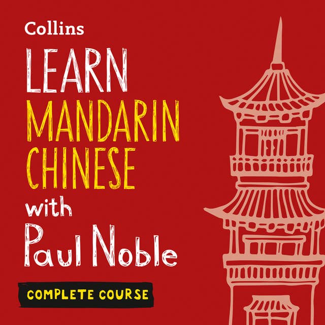 Learn Mandarin Chinese with Paul Noble for Beginners – Complete Course: Mandarin Chinese Made Easy with Your 1 million-best-selling Personal Language Coach