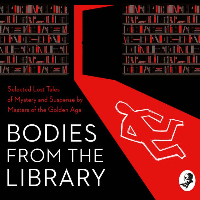 Cover for Bodies from the Library: Selected Lost Tales of Mystery and Suspense by Masters of the Golden Age