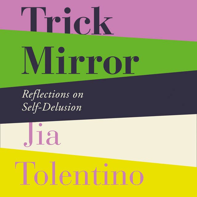 Cover for Trick Mirror: Reflections on Self-Delusion