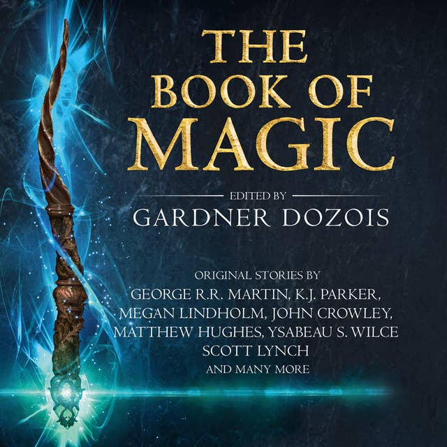 The Book of Magic: A collection of stories by various authors