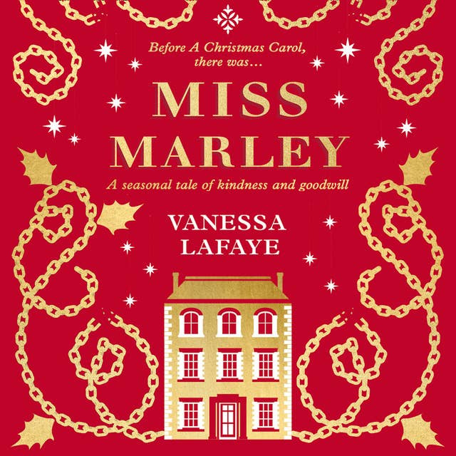 Miss Marley: A Christmas ghost story – a prequel to A Christmas Carol: A Christmas ghost story - a prequel to A Christmas Carol