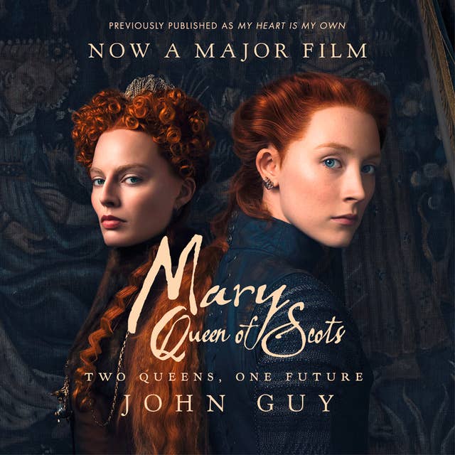 Mary Queen of Scots: Film Tie-In