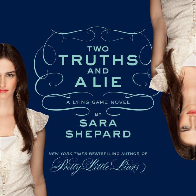 Two Truths and a Lie: A Lying Game Novel