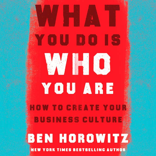 What You Do Is Who You Are: How to Create Your Business Culture