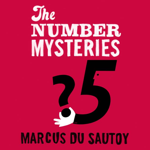 The Number Mysteries: A Mathematical Odyssey through Everyday Life