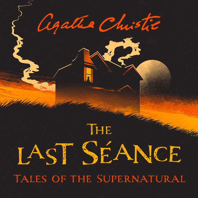 Cover for The Last Séance: Tales of the Supernatural by Agatha Christie