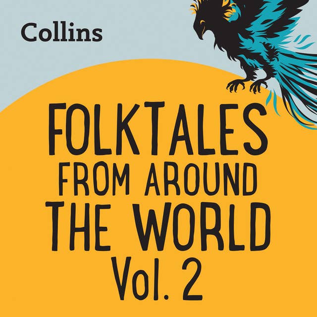 Folktales From Around the World Vol. 2: For ages 7–11