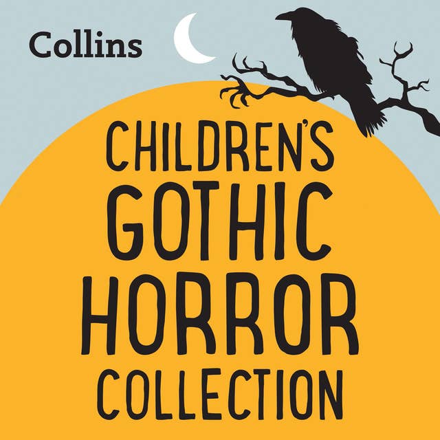 The Gothic Horror Collection: For ages 7–11