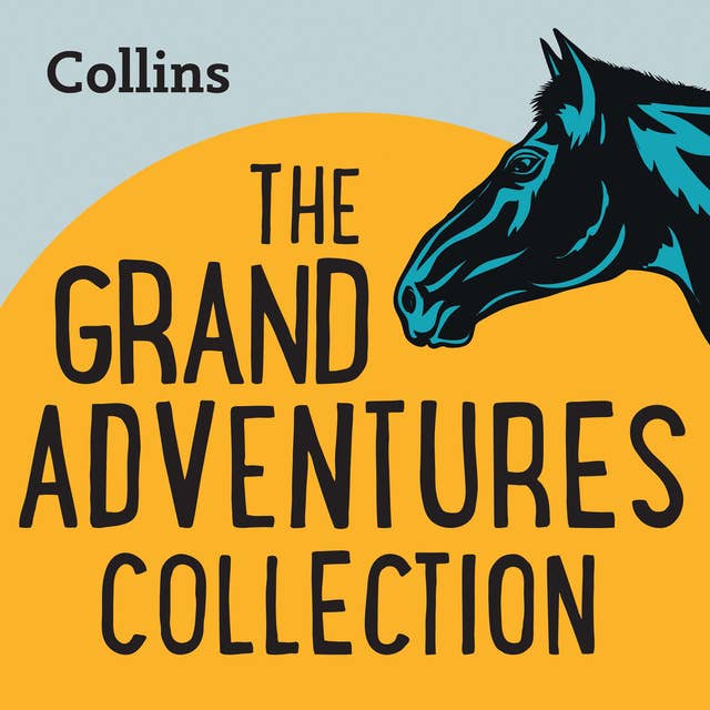 The Grand Adventures Collection: For ages 7–11