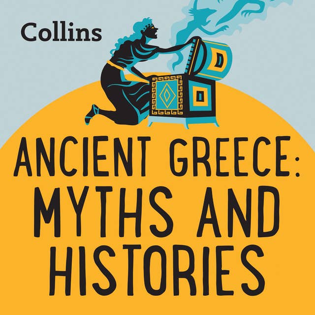 Ancient Greece: Myths & Histories: For ages 7–11