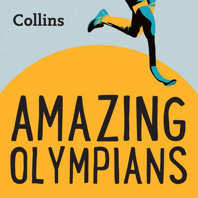 Amazing Olympians: For ages 7–11