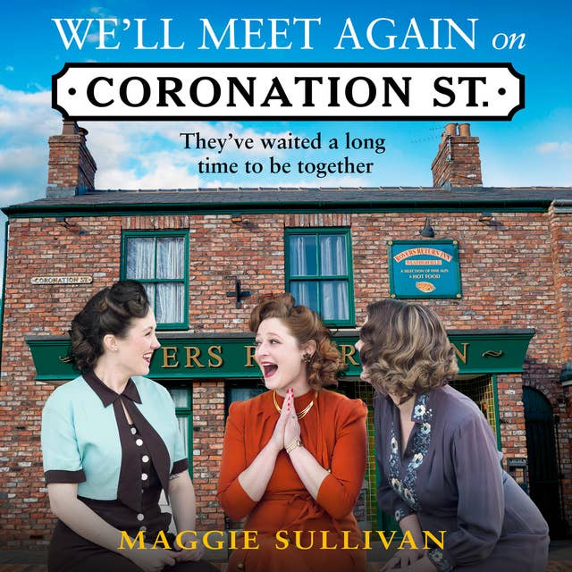 We’ll Meet Again on Coronation Street