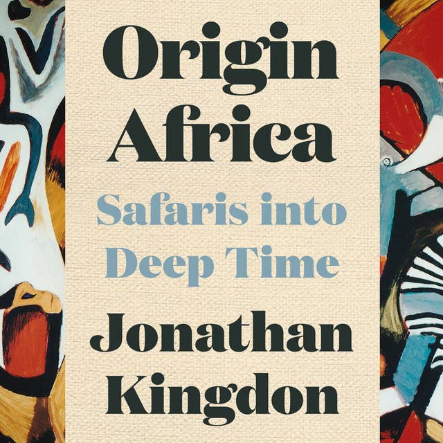 Origin Africa: Safaris in Deep Time