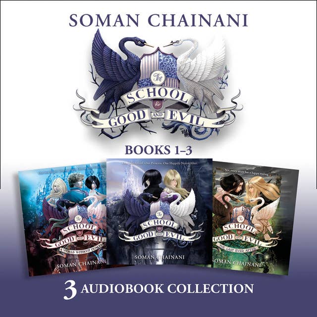The School for Good and Evil Audio Collection: The School Years (Books 1–3): The School for Good and Evil, A World Without Princes, The Last Ever After
