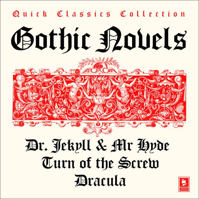 Quick Classics Collection: Gothic: Turn of the Screw, Dracula, The Strange Case of Dr Jekyll & Mr Hyde