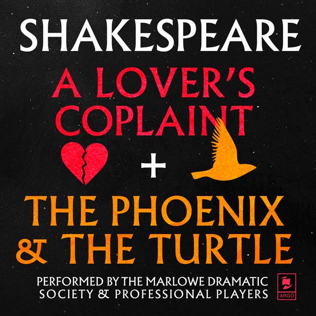 A Lover's Complaint & The Phoenix and the Turtle