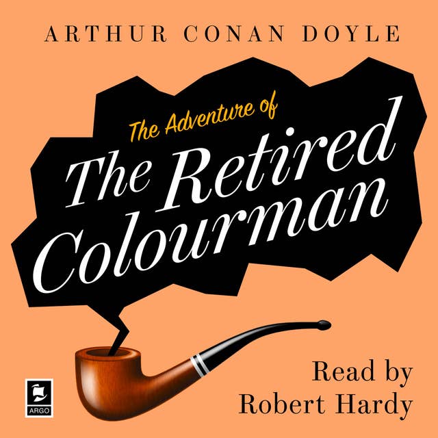 The Adventure of the Retired Colourman: A Sherlock Holmes Adventure