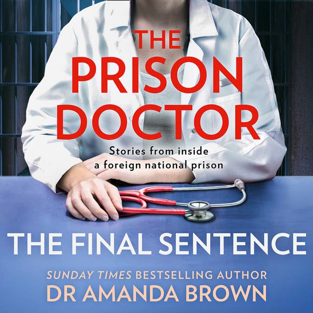 The Prison Doctor: The Final Sentence
