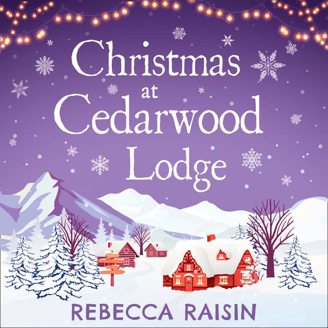 Christmas At Cedarwood Lodge: Celebrations & Confetti at Cedarwood Lodge / Brides & Bouquets at Cedarwood Lodge / Midnight & Mistletoe at Cedarwood Lodge