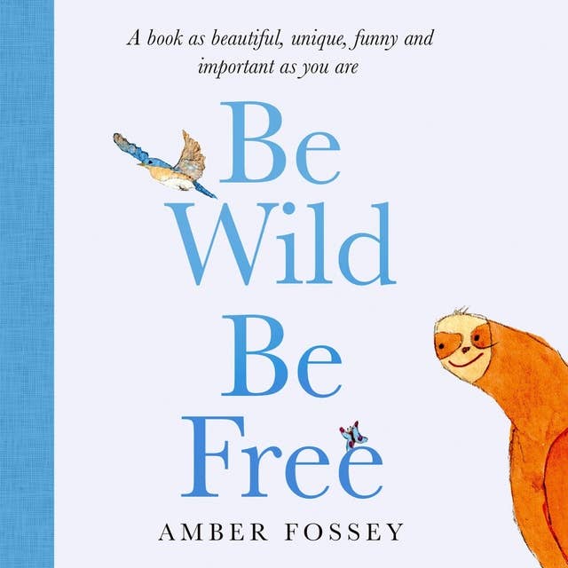 Cover for Be Wild, Be Free