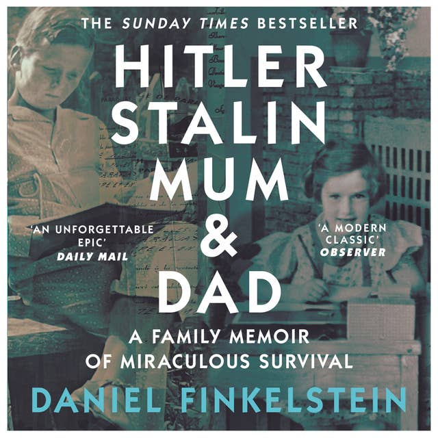 Hitler, Stalin, Mum and Dad: A Family Memoir of Miraculous Survival
