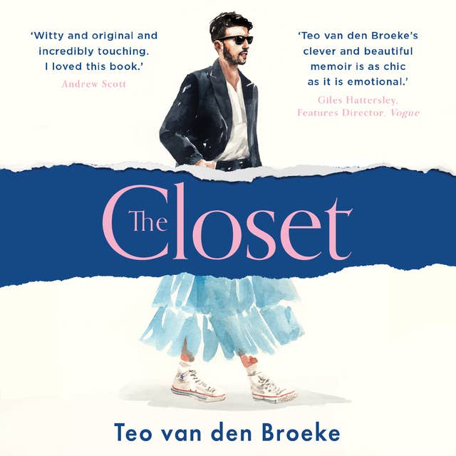 The Closet: A coming-of-age story of love, awakenings and the clothes that made (and saved) me